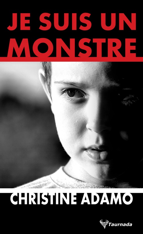 Couverture ebook de Je suis un monstre, de Christine Adamo