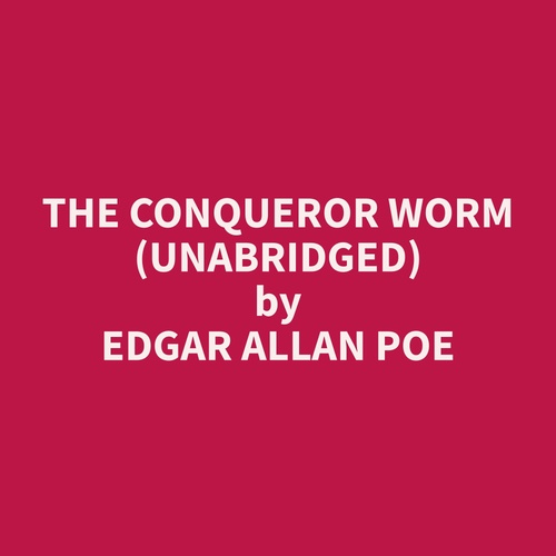 Couverture audiobook de The Conqueror Worm (Unabridged), de Edgar Allan Poe
