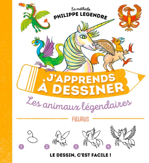 Couverture ebook de J'apprends à dessiner les animaux légendaires, de Philippe Legendre
