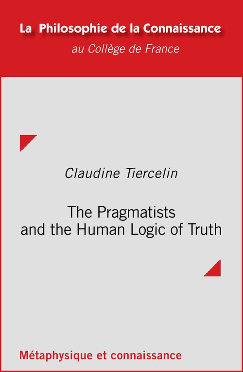 Couverture ebook de The Pragmatists and the Human Logic of Truth, de Claudine Tiercelin
