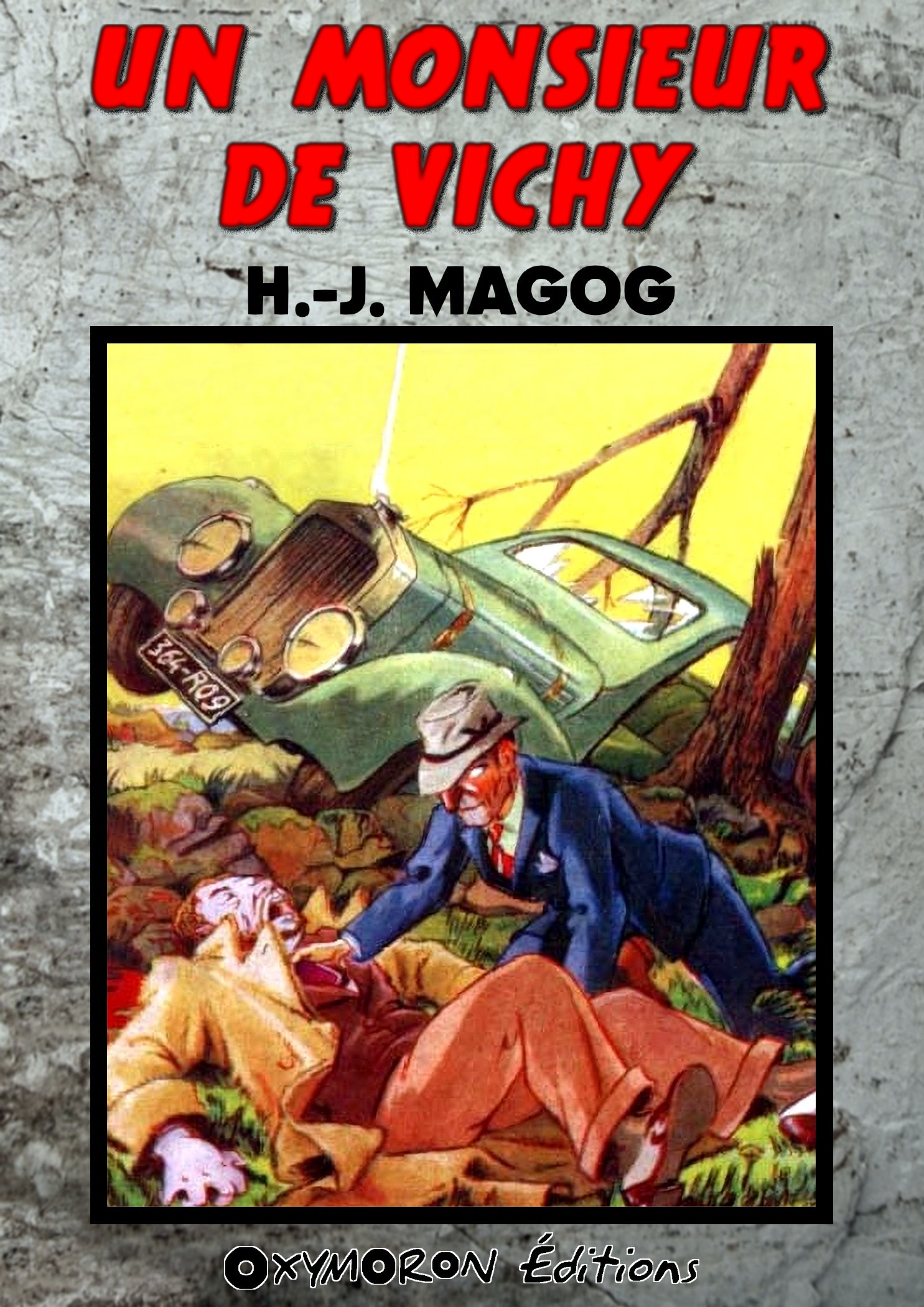 Couverture ebook de Un monsieur de Vichy, de H.j. Magog