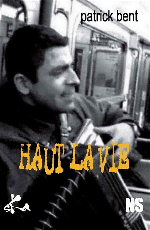Couverture ebook de Haut la vie, de Patrick Bent