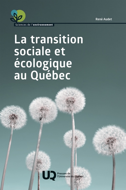 ebook cover of La transition sociale et écologique au Québec, by René Audet