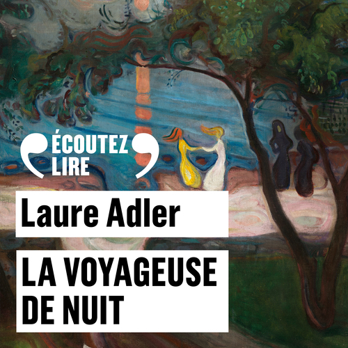 audiobook cover of La voyageuse de nuit, by Laure Adler