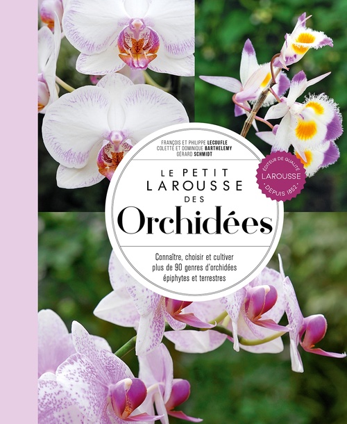 ebook cover of Le petit Larousse des orchidées, by Philippe et Françoise Lecoufle, Colette et Dominique Barthélémy, Gérard Schmidt
