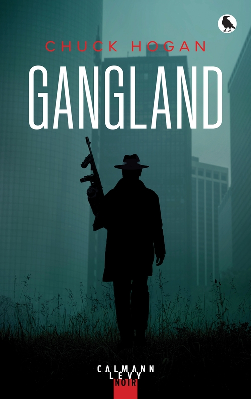 ebook cover of Gangland, by Chuck Hogan