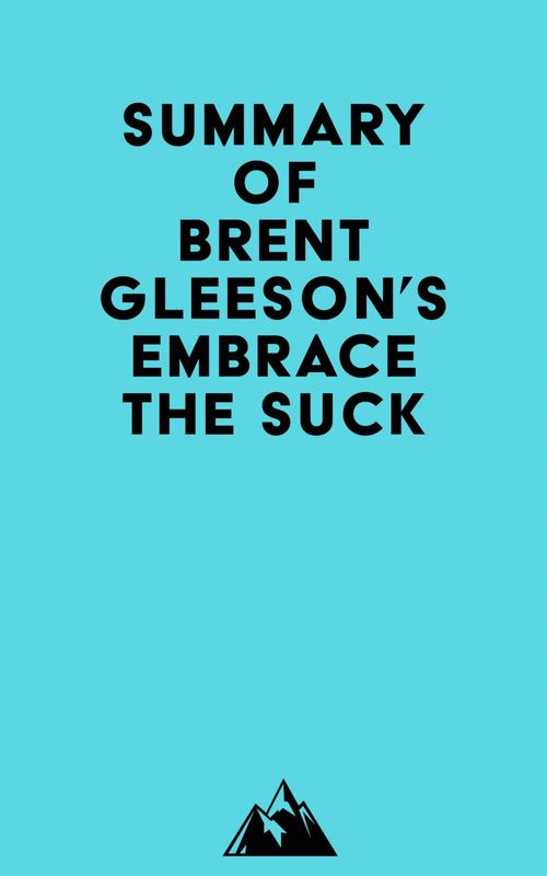 ebook cover of Summary of Brent Gleeson's Embrace the Suck, by Everest Media