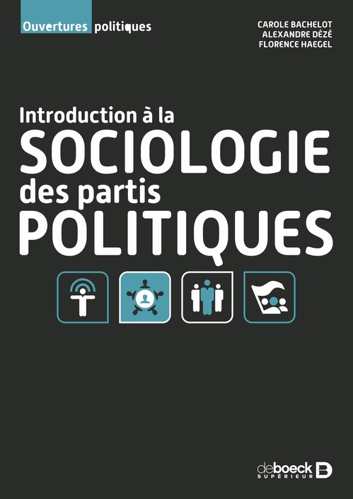 ebook cover of Introduction à la sociologie des partis politiques, by Florence Haegel, Alexandre Dézé, Carole Bachelot