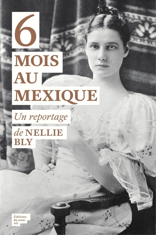 Couverture ebook de 6 mois au Mexique, de Nellie Bly