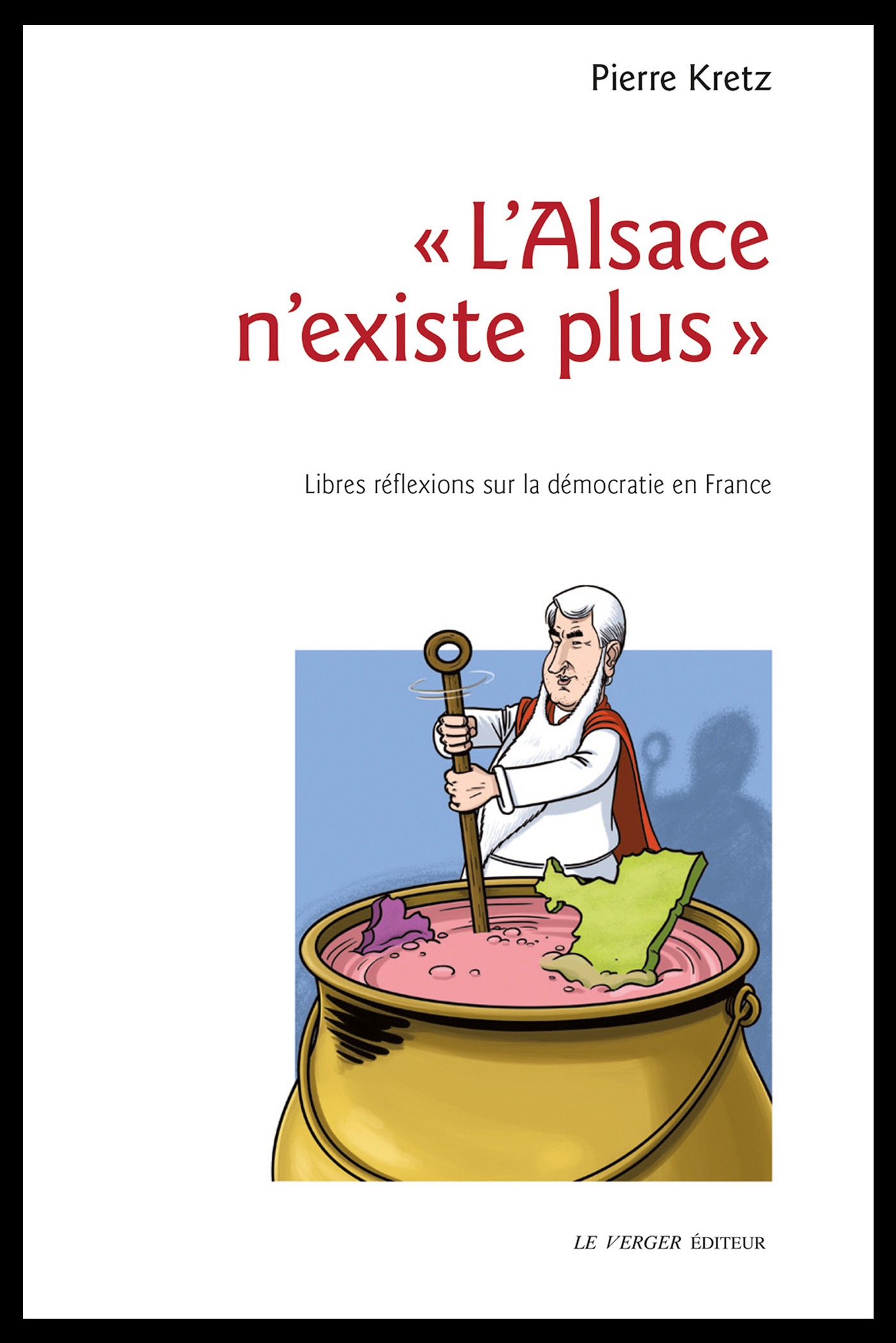 ebook cover of « L'Alsace n'existe plus », by Pierre Kretz