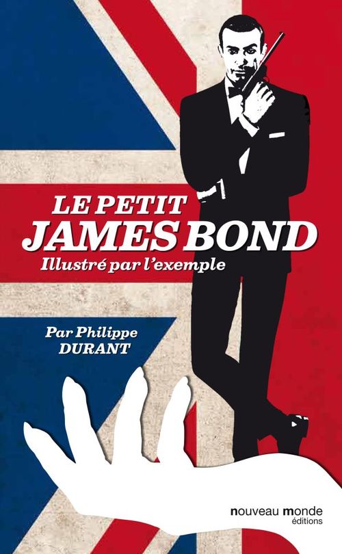 Couverture ebook de Le petit James Bond illustré par l'exemple, de Philippe Durant