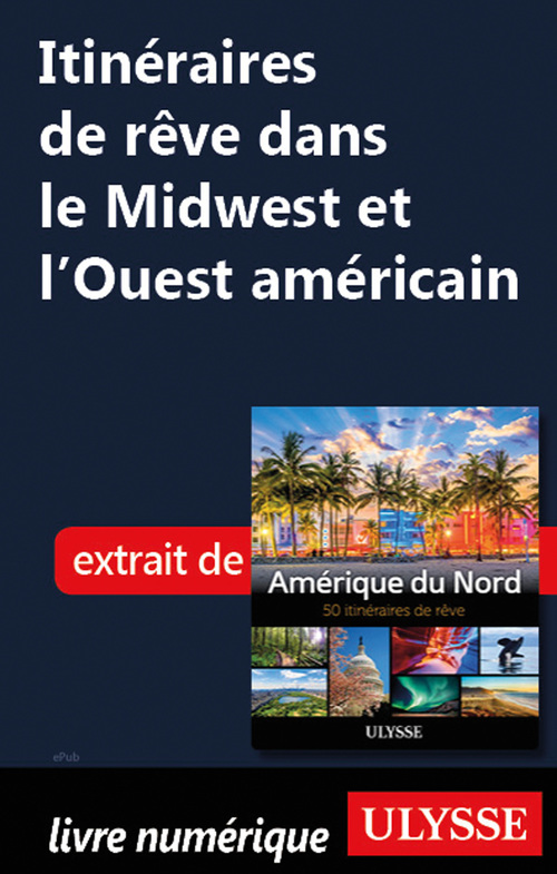 Couverture ebook de Itinéraires de rêve dans le Mid-Ouest et l'Ouest américain, de Collectif