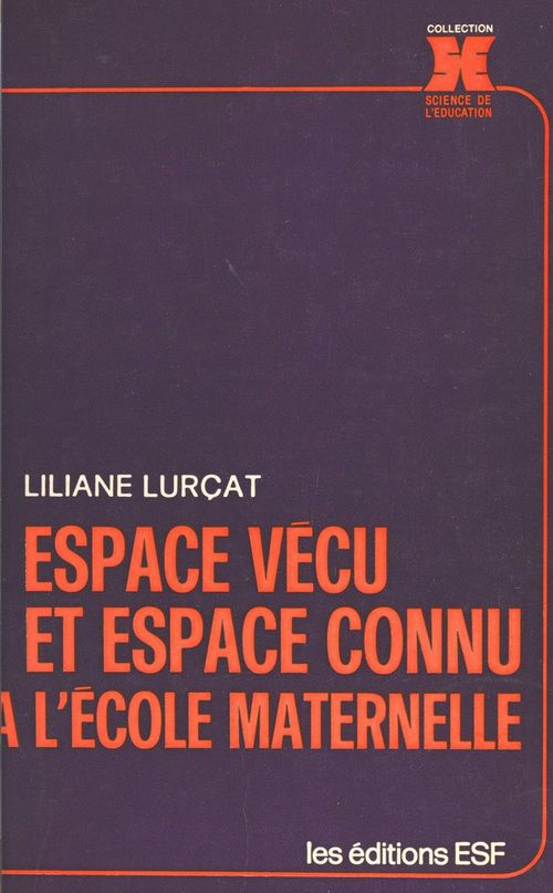 ebook cover of Espace vécu et espace connu à l'école maternelle, by Liliane Lurcat