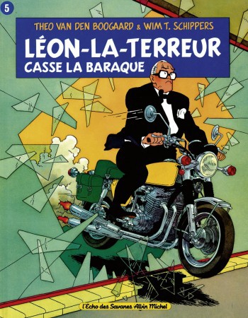 ebook cover of Léon la Terreur casse la baraque, by Theo van den Boogaard, Wim T. Schippers