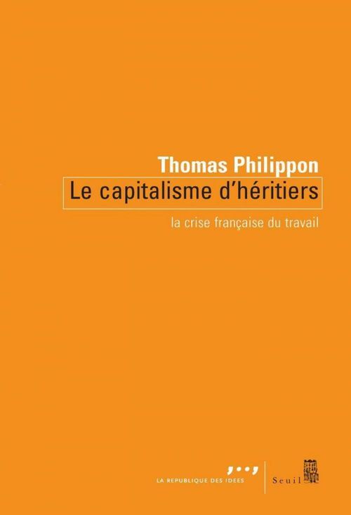 Couverture ebook de Le capitalisme d'héritiers - La crise française du travail, de Philippon Thomas
