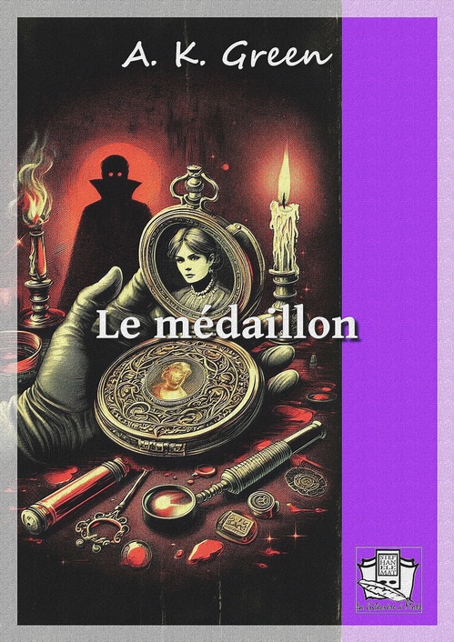 ebook cover of Le médaillon, by Anna Katharine Green