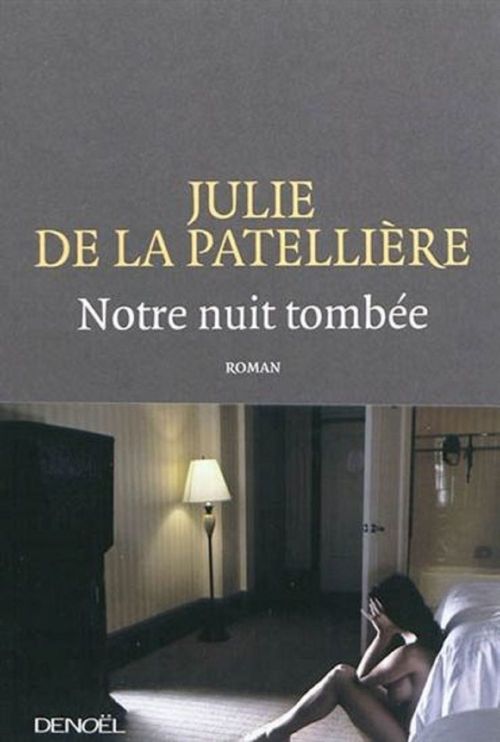 Couverture ebook de Notre nuit tombée, de Julie de La patellière