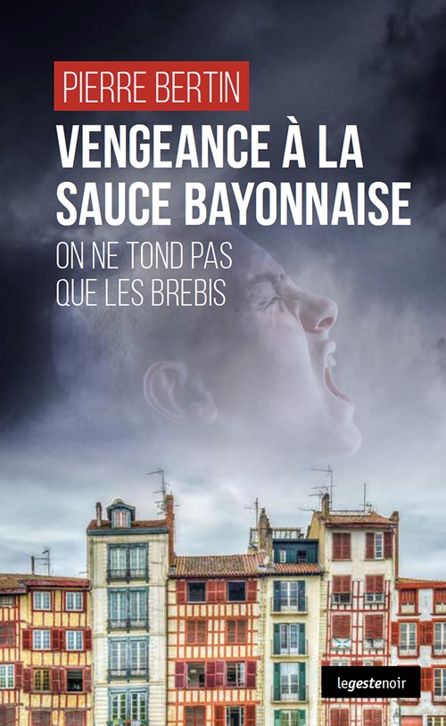 ebook cover of Vengeance à la sauce bayonnaise, by Pierre Bertin