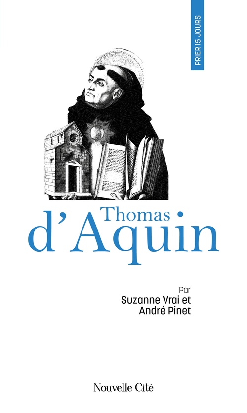 ebook cover of Prier 15 jours avec Thomas d'Aquin, by André Pinet, Suzanne Vrai