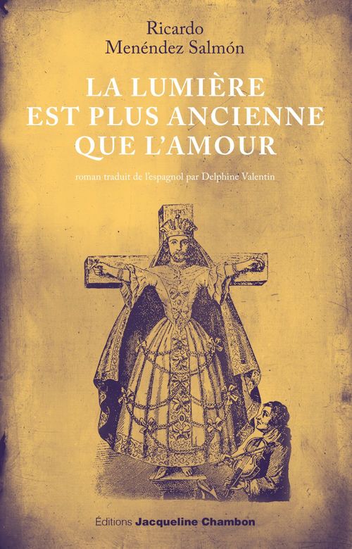 Couverture ebook de La lumière est plus ancienne que l'amour, de Ricardo Menéndez Salmón