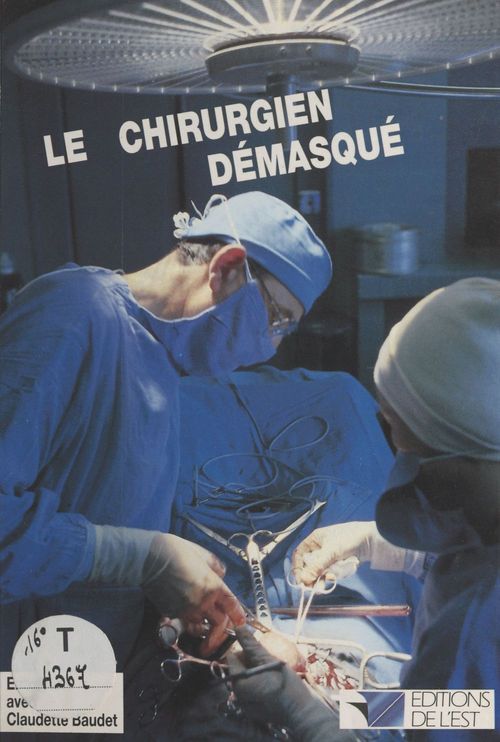 Couverture ebook de Le chirurgien démasqué : entretiens avec Claudette Baudet, de Claudette Baudet, Roger Piccioli