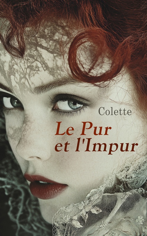 Couverture ebook de Le Pur et l'Impur, de Colette