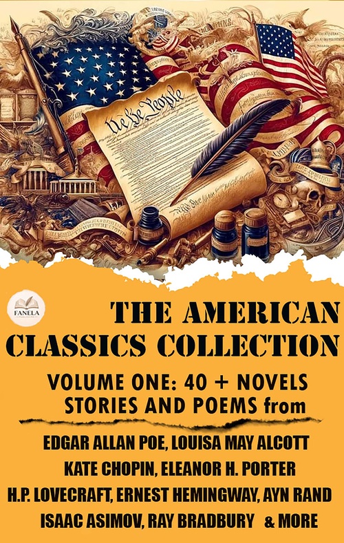 Couverture ebook de The American Classics Collection - Volume One, de Edgar Allan Poe, Louisa May Alcott, Kate Chopin, Jack London, Henry James, Eleanor H. Porter, Francis Burnett, H. P. Lo