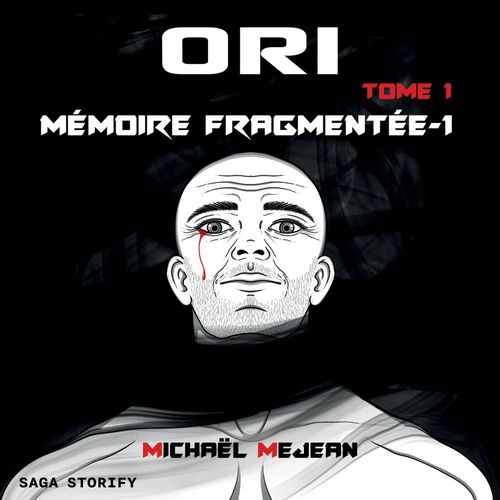 audiobook cover of Ori Tome 1 : Mémoire Fragmentée partie 1, by Michael Mejean