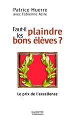 ebook cover of Faut-il plaindre les bons élèves, by Huerre/Azire