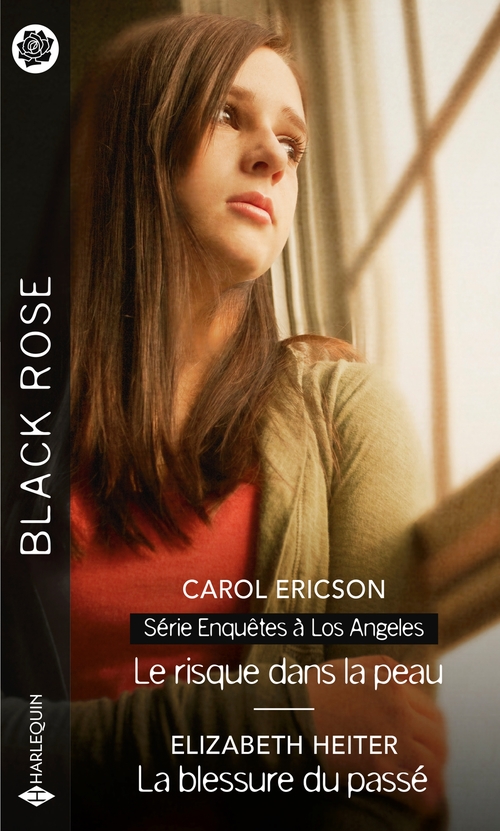 ebook cover of Le risque dans la peau - La blessure du passé, by Carol Ericson, Elizabeth Heiter