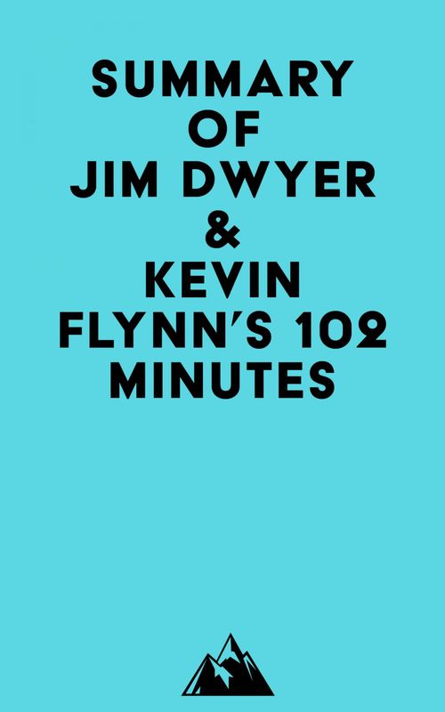Couverture ebook de Summary of Jim Dwyer & Kevin Flynn's 102 Minutes, de Everest Media