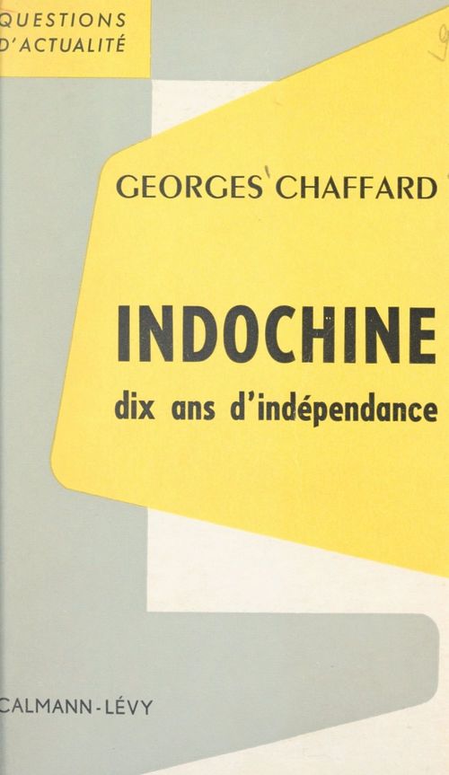 Couverture ebook de Indochine, dix ans d'indépendance, de Georges Chaffard