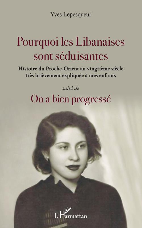 ebook cover of Pourquoi les Libanaises sont séduisantes, by Jean-Yves Gillon