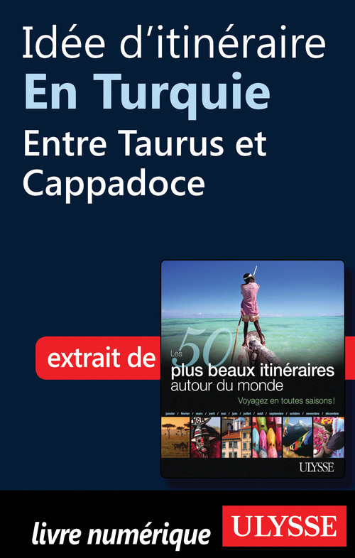 ebook cover of Idée d'itinéraire en Turquie : Entre Taurus et Cappadoce, by Collectif