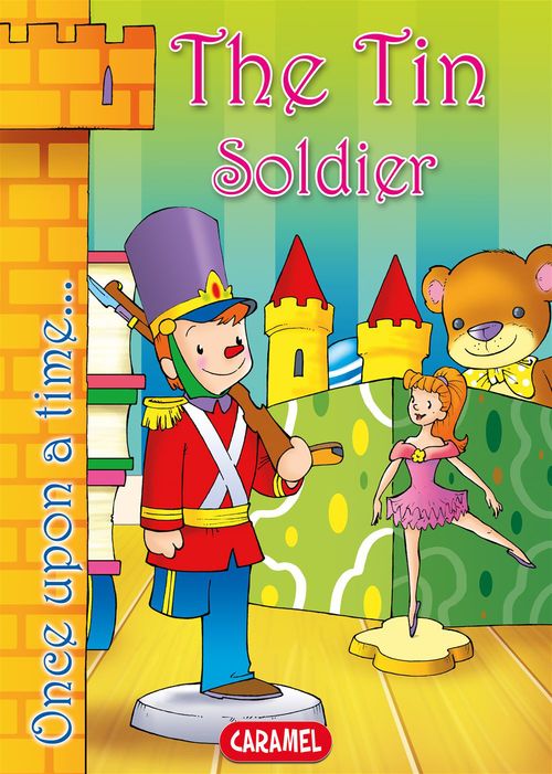 ebook cover of The Tin Soldier, by Hans Christian Andersen, Jesus Lopez Pastor, Once Upon A Time