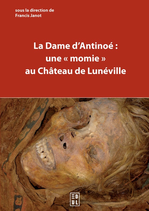 Couverture ebook de La Dame d´Antinoé : une « momie » au château de Lunéville, de