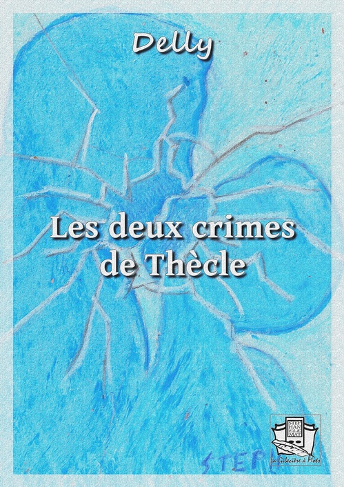ebook cover of Les deux crimes de Thècle, by Delly