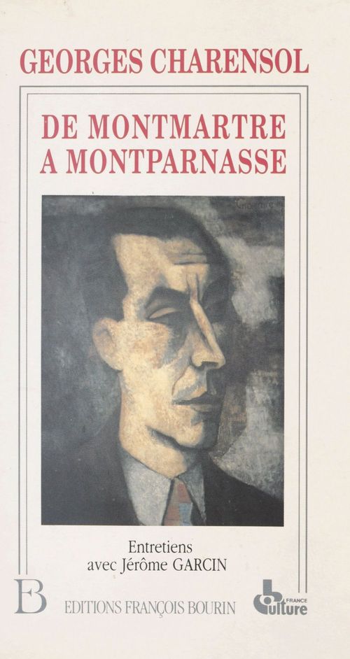 Couverture ebook de De Montmartre à Montparnasse : 70 ans de journalisme. Entretiens avec Jérôme Garcin, de Georges Charensol, Jérôme Garcin