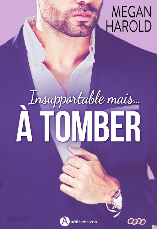 Couverture ebook de Insupportable... mais à tomber !, de Megan Harold