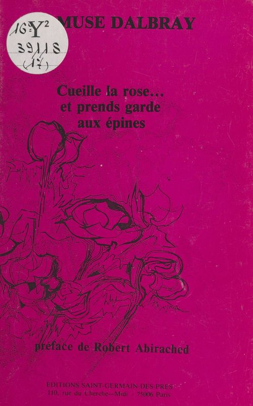 ebook cover of Cueille la rose... et prends garde aux épines, by Muse Dalbray