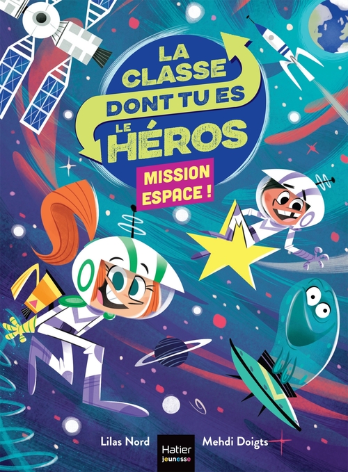 Couverture ebook de La classe dont tu es le héros - Mission espace CP/CE1 6/7 ans, de Lilas Nord
