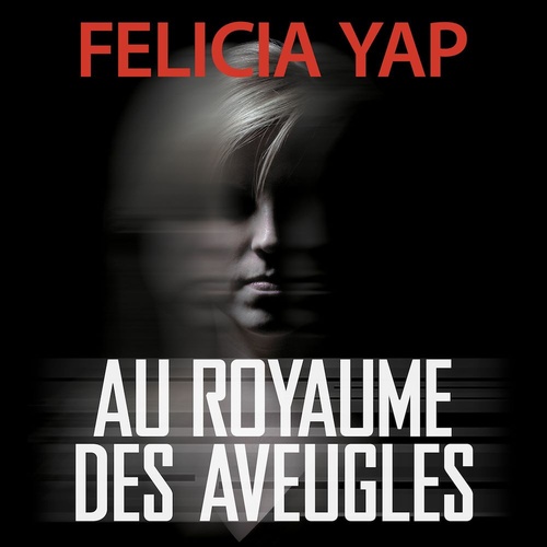 audiobook cover of Au royaume des aveugles, by Delicia Yap