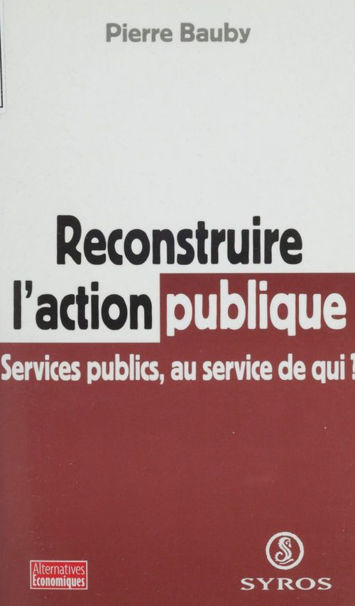 Couverture ebook de Reconstruire l'action publique, de Pierre Bauby