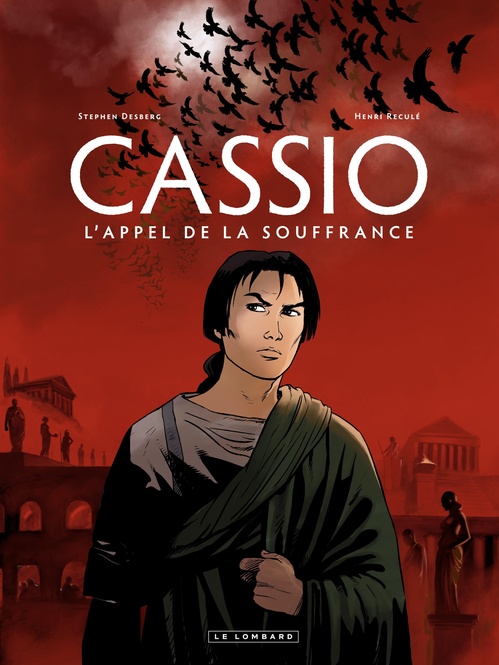 Couverture ebook de Cassio - tome 6  L'appel de la souffrance, de Stephen Desberg, Henri Reculé