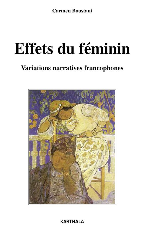 ebook cover of Effets du féminin - Variations narratives francophones, by Carmen Boustani