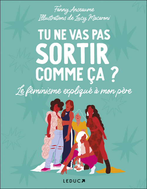 Couverture ebook de Tu ne vas pas sortir comme ça ?, de Fanny Anseaume