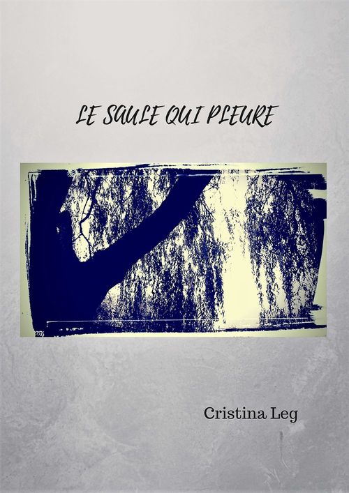 Couverture ebook de Le saule qui pleure, de Cristina Leg