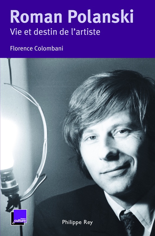 Couverture ebook de Roman Polanski. Vie et destin de l'artiste, de Florence Colombani