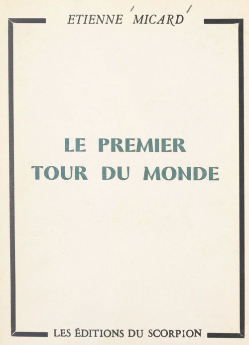 Couverture ebook de Le premier tour du monde, de Etienne Micard
