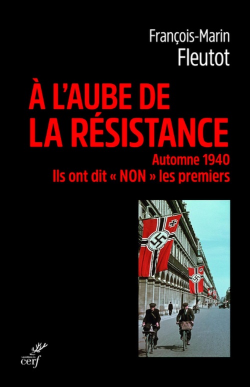 Couverture ebook de A L'AUBE DE LA RESISTANCE - AUTOMNE 1940. ILS ONT DIT "NON" LES PREMIERS, de François-marin Fleutot